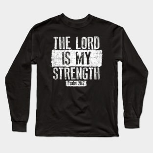 Christian The Lord Is My Strength Long Sleeve T-Shirt